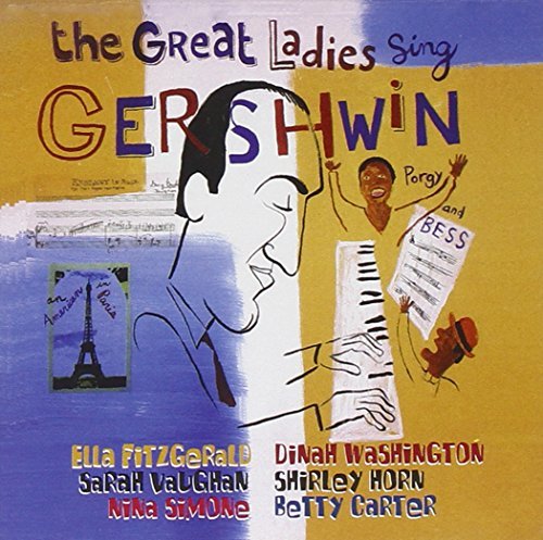 Great Ladies Sing Gershwin/Great Ladies Sing Gershwin@Fitzgerald/Vaughan/Simone/Wash@Ington/Horn/Carter