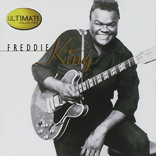 Freddie King/Ultimate Collection@Ultimate Collection