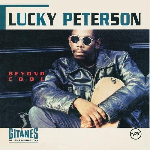Lucky Peterson/Beyond Cool