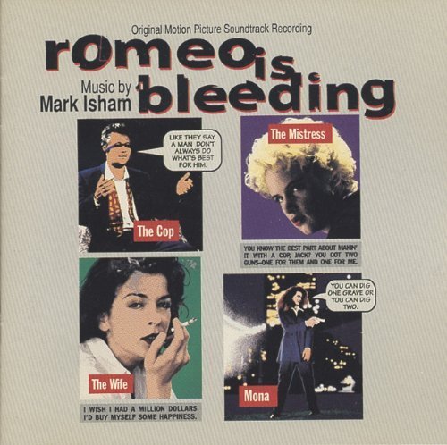 Romeo Is Bleeding Soundtrack Music By Mark Isham 