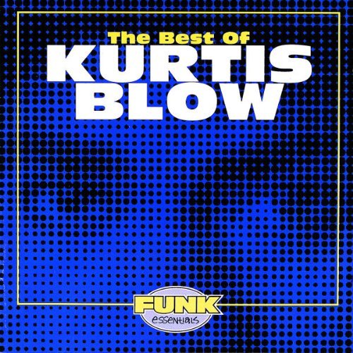 Kurtis Blow/Best Of Kurtis Blow