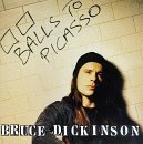 Bruce Dickinson/Balls To Picasso