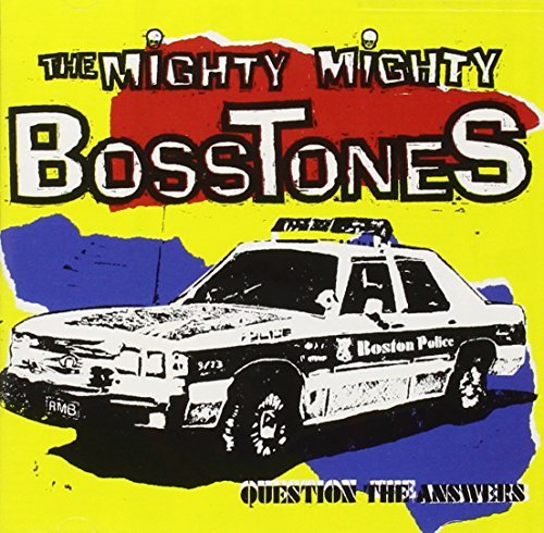 Mighty Mighty Bosstones/Question The Answers