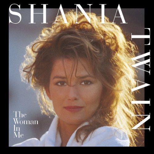 Shania Twain/Woman In Me