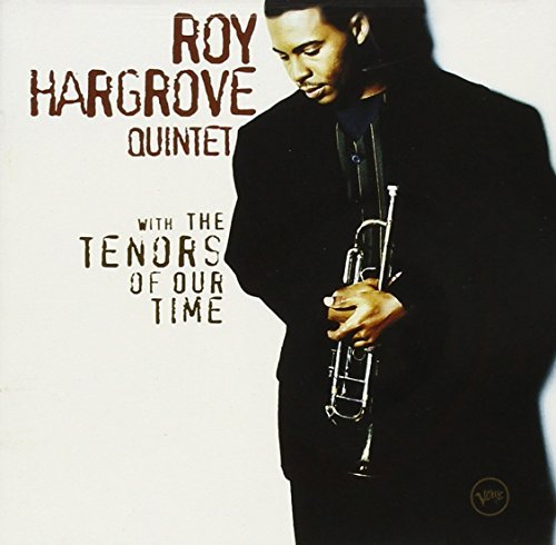 Roy Quintet Hargrove/With The Tenors Of Our Time