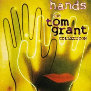Grant Tom Hands Tom Grant Collection 