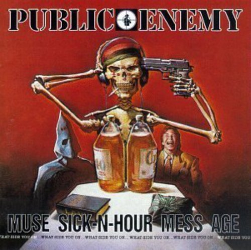 Public Enemy/Muse Sick-N-Hour Mess Age@Explicit Version