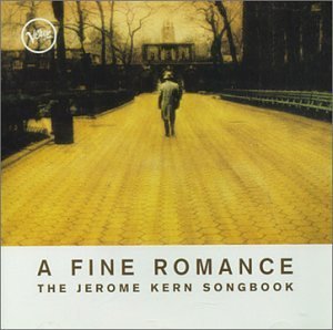 Jerome Kern/Fine Romance-Songbook@Jerome/Fitzgerald/Vaughan@Washington/Astaire/Armstrong