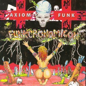 Axiom Funk/Funkcronomicon