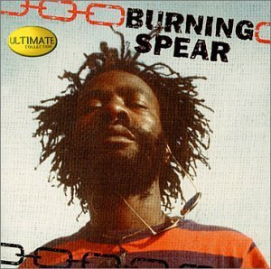 Burning Spear Ultimate Collection Ultimate Collection 