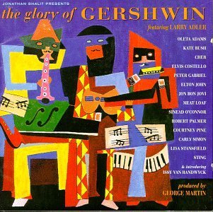 Glory Of Gershwin/Glory Of Gershwin@Bush/Gabriel/John/Sting/Palmer@T/T George & Ira Gershwin