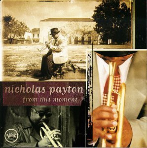 Nicholas Payton/From This Moment