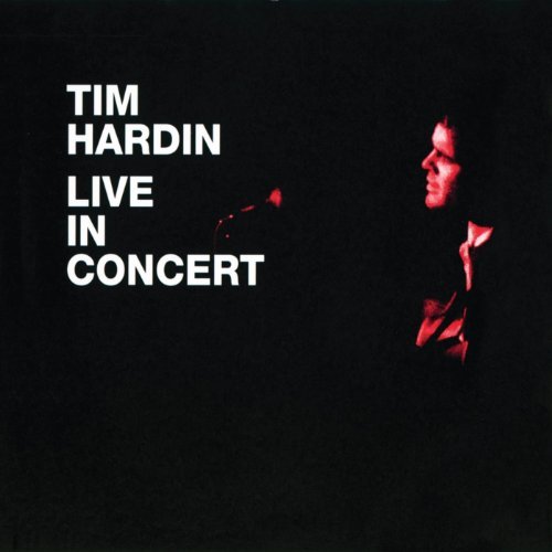 Tim Hardin/Live In Concert