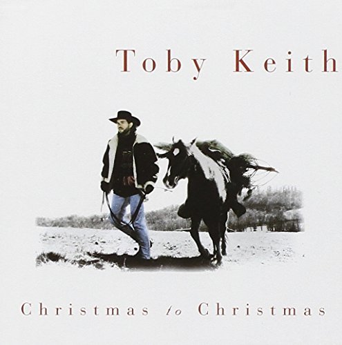 Toby Keith Christmas To Christmas 