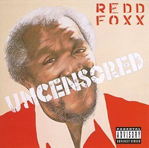 Redd Foxx/Uncensored@Explicit Version