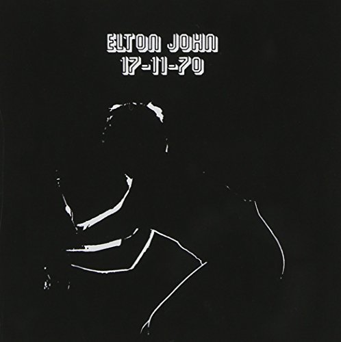 Elton John 11 17 70 Remastered 