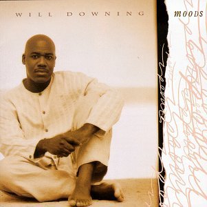 Will Downing/Moods