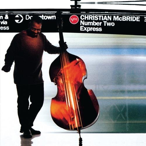 Christian Mcbride Number Two Express 