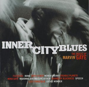 Inner City Blues Music Of Marvin Gaye Inner Cit Sounds Of Blackness Wonder Boyz Ii Men Cherry Stansfield 