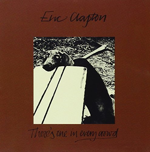 Clapton Eric There's One In Every Crowd Remastered 