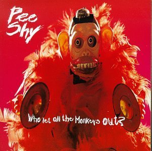 Pee Shy/Who Let All The Monkeys Out?