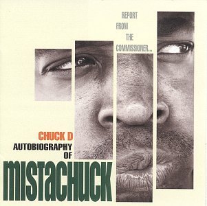 Chuck D./Autobiography Of Mistachuck