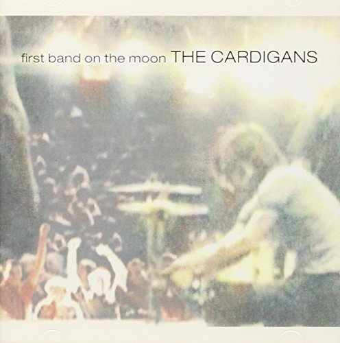 Cardigans/First Band On The Moon