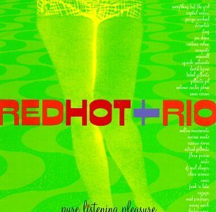 Red Hot & Rio Pure Listening Pleasure Everything But The Girl Jobim Red Hot 