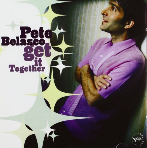 Pete Belasco Get It Together 