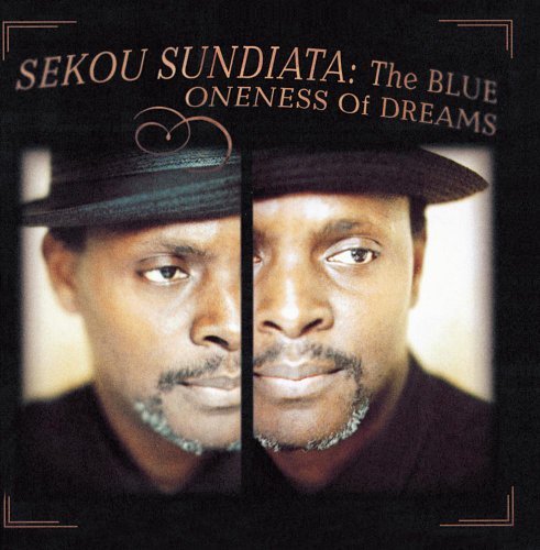 Sekou Sundiata/Blue Oneness Of Dreams