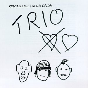 Trio/Da Da Da