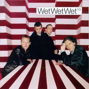 Wet Wet Wet/10