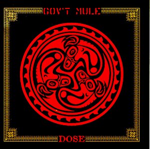 Gov'T Mule/Dose