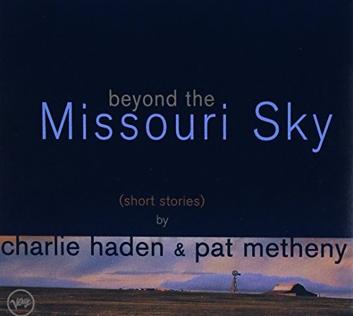 Haden Metheny Beyond The Missouri Sky 