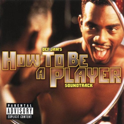 How To Be A Player Soundtrack Explicit Version Playa Master P Epmd Brown 