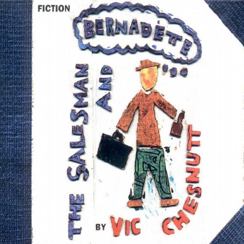 Vic Chesnutt/Salesman & Bernadette