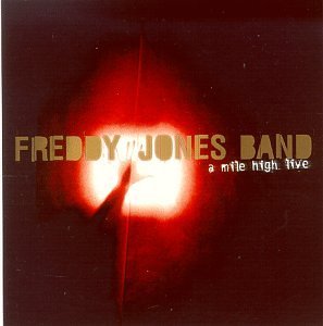 Freddy Jones Band/Mile High Live