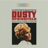 Dusty Springfield You Don't Have To Say You Love Remastered 