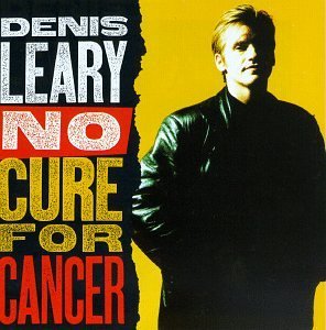 Denis Leary No Cure For Cancer Explicit Version 