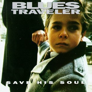 Blues Traveler Save His Soul 