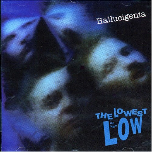 Lowest Of The Low/Hallucigenia@Import-Can