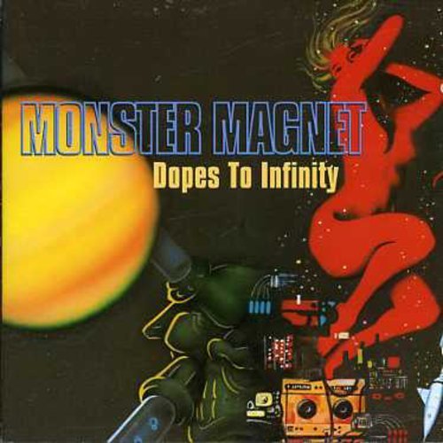 Monster Magnet/Dopes To Infinity