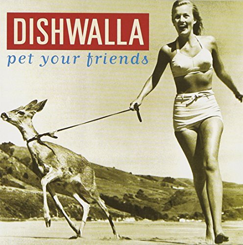 Dishwalla Pet Your Friends 