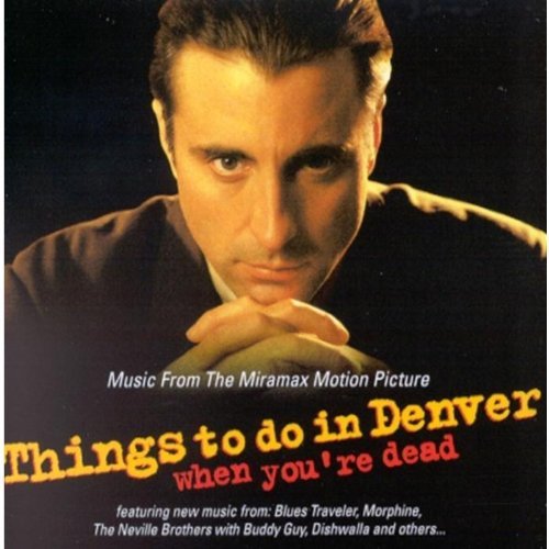 Things To Do In Denver When You'Re Dead/Soundtrack