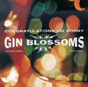 Gin Blossoms Congratulations I'm Sorry 
