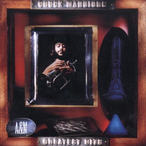 Chuck Mangione Greatest Hits Remastered 