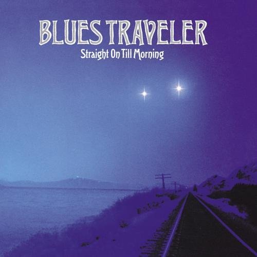 Blues Traveler Straight On Till Morning 
