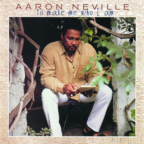 Neville Aaron To Make Me Who I Am 