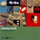 Money Mark/Push The Button
