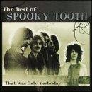 Spooky Tooth Best Of Spooky Tooth That Was Remastered 